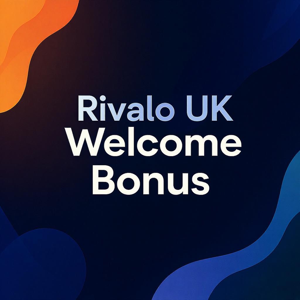 Rivalo UK Welcome Bonus